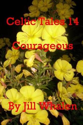 Book cover for Celtic Tales 14, Courageous