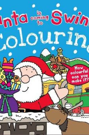 Cover of Santa is Coming to Swindon Colouring Book