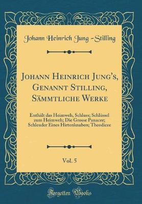 Book cover for Johann Heinrich Jung's, Genannt Stilling, Sämmtliche Werke, Vol. 5