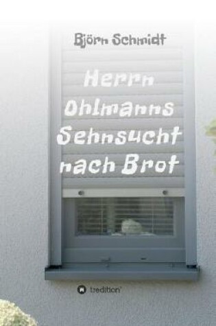 Cover of Herrn Ohlmanns Sehnsucht nach Brot