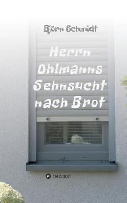 Book cover for Herrn Ohlmanns Sehnsucht nach Brot