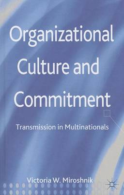 Book cover for Organizational Culture and Commitment: Transmission in Multinationals