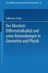 Book cover for Der Absolute Differentialkalkul Und Seine Anwendungen in Geometrie Und Physik