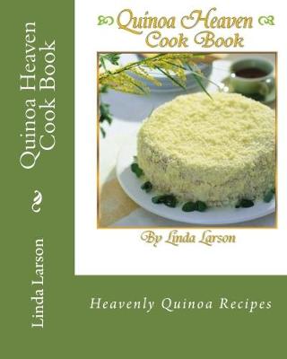 Book cover for Quinoa Heaven Cook Book