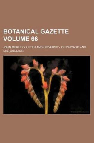 Cover of Botanical Gazette Volume 66
