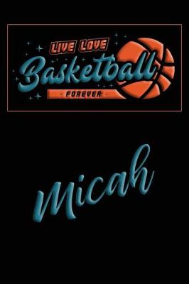 Book cover for Live Love Basketball Forever Micah
