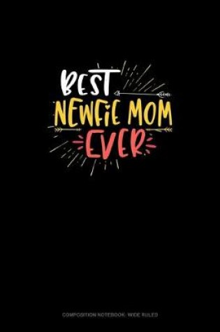 Cover of Best Newfie Mom Ever