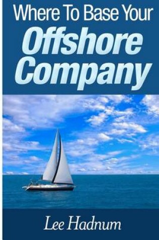 Cover of Where To Base Your Offshore Company