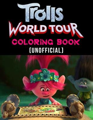 Book cover for Trolls World Tour Coloring book (Unofficial)