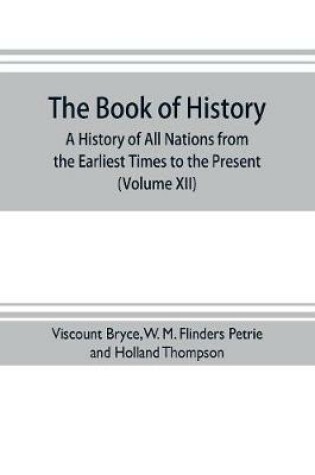 Cover of The book of history. A history of all nations from the earliest times to the present, with over 8,000 illustrations (Volume XII) Europe in the Nineteenth Century
