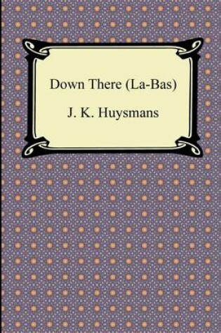 Cover of Down There (La-Bas)