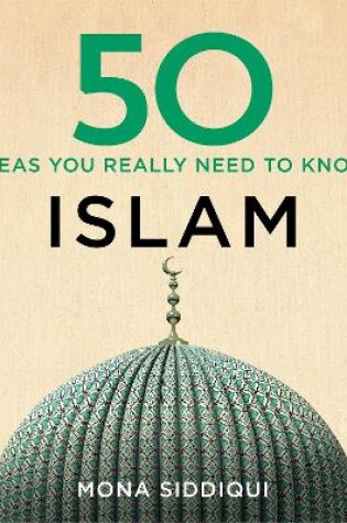 Cover of 50 Islam Ideas You Really Need to Know