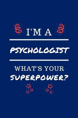 Book cover for I'm A Psychology What's Your Superpower?