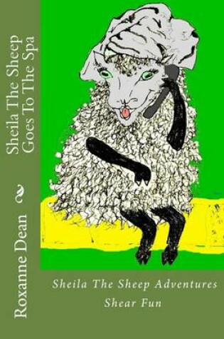 Cover of Sheila The Sheep Goes To The Spa