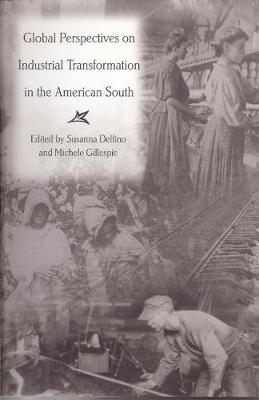 Book cover for Global Perspectives on Industrial Transformation in the American South