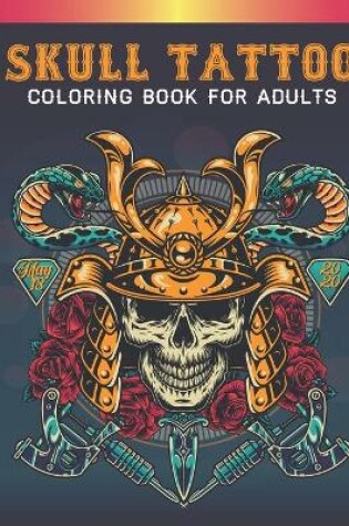 Cover of Skull Tattoo Coloring Book For Adults