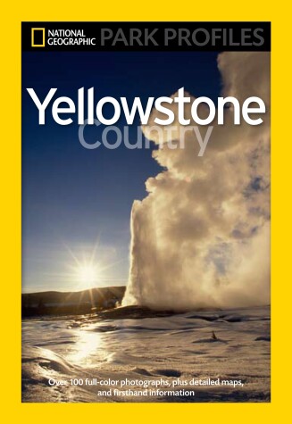 Cover of National Geographic Park Profiles: Yellowstone