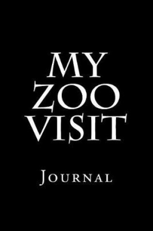 Cover of My Zoo Visit