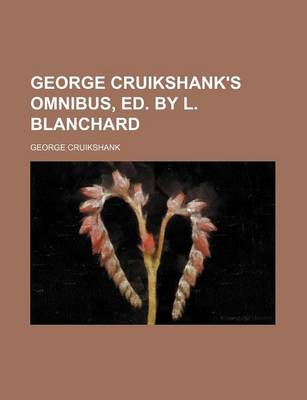 Book cover for George Cruikshank's Omnibus, Ed. by L. Blanchard