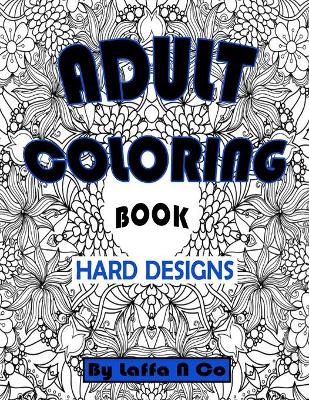 Book cover for Adult Coloring Book Hard Designs