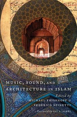 Book cover for Music, Sound, and Architecture in Islam