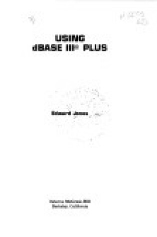 Cover of Using dBase III Plus