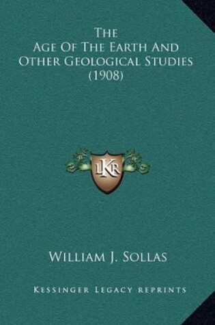 Cover of The Age of the Earth and Other Geological Studies (1908)