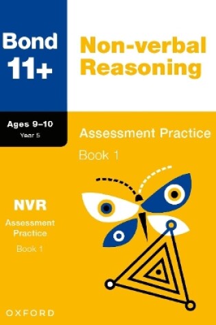 Cover of Bond 11+: Bond 11+ Non-verbal Reasoning Assessment Practice 9-10 Years Book 1