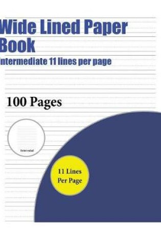Cover of Wide Lined Paper Book (Intermediate 11 lines per page)