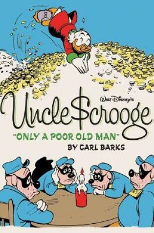 Cover of Walt Disney's Uncle Scrooge: Only A Poor Old Man