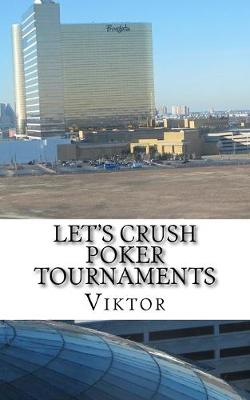 Book cover for Let's Crush Poker Tournaments