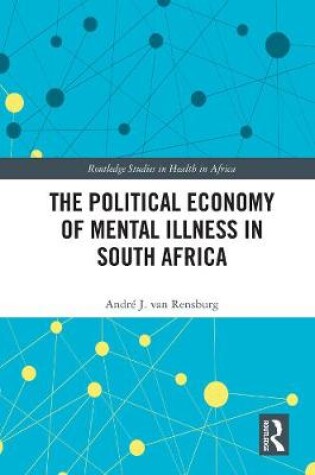 Cover of The Political Economy of Mental Illness in South Africa