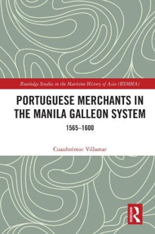 Cover of Portuguese Merchants in the Manila Galleon System