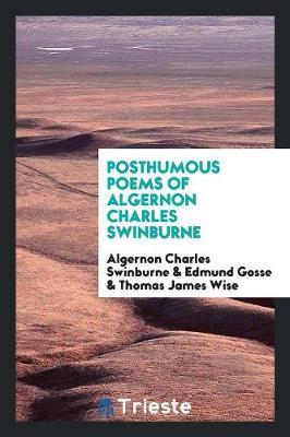 Book cover for Posthumous Poems of Algernon Charles Swinburne