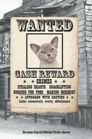 Cover of Burmese Gray Cat Wanted Poster Journal