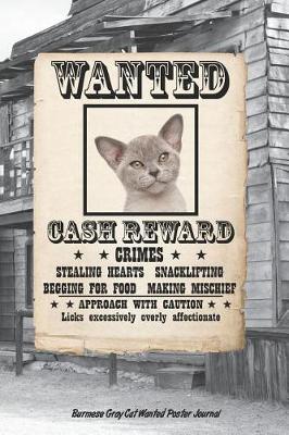 Book cover for Burmese Gray Cat Wanted Poster Journal