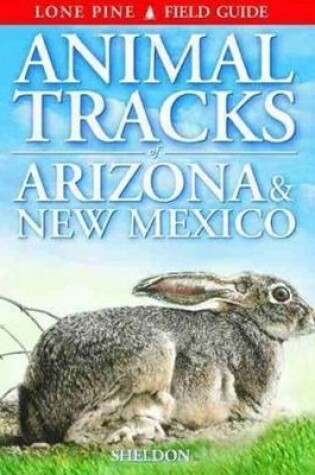 Cover of Animal Tracks of Arizona & New Mexico