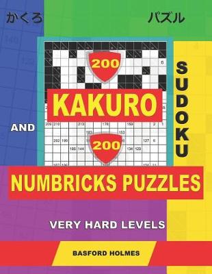 Cover of 200 Kakuro sudoku and 200 Numbricks puzzles very hard levels.