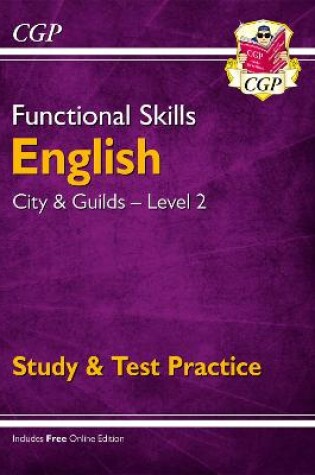 Cover of Functional Skills English: City & Guilds Level 2 - Study & Test Practice
