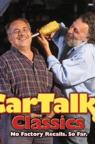 Cover of Car Talk Classics: No Factory Recalls. So Far.