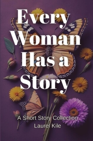 Cover of Every Woman Has A Story