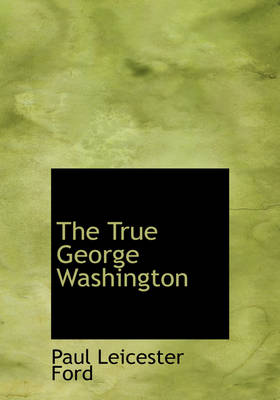 Book cover for The True George Washington