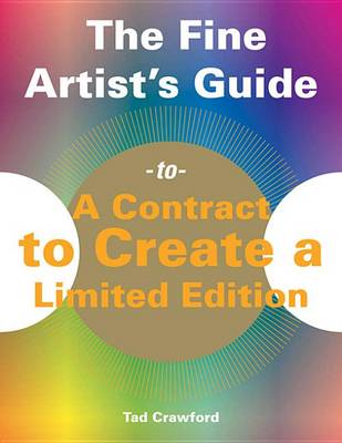 Book cover for The Fine Artist's Guide to a Contract to Create a Limited Edition