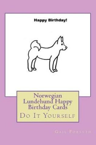 Cover of Norwegian Lundehund Happy Birthday Cards