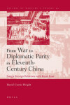 Book cover for From War to Diplomatic Parity in Eleventh-Century China