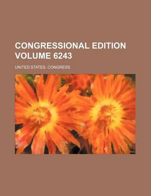 Book cover for Congressional Edition Volume 6243