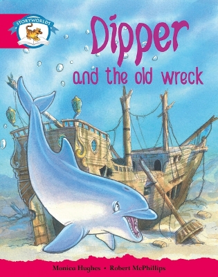 Cover of Literacy Edition Storyworlds Stage 5, Animal World, Dipper and the Old Wreck