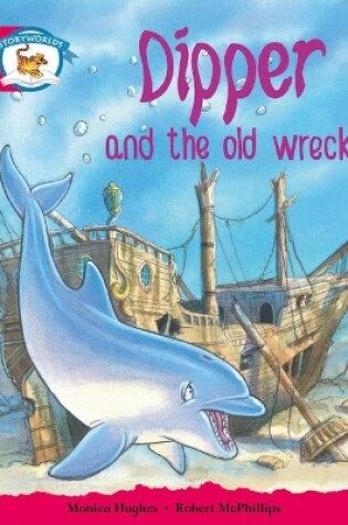 Cover of Literacy Edition Storyworlds Stage 5, Animal World, Dipper and the Old Wreck