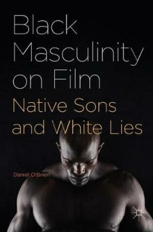 Cover of Black Masculinity on Film