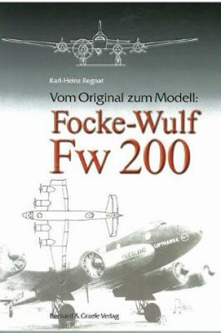 Cover of Vom Original Zum Modell; Focke-Wulf Fw200